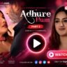 Adhure Hum Atrangi Web Series